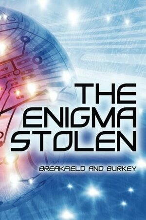 The Enigma Stolen by Charles V. Breakfield, Rox Burkey