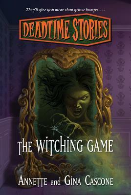 The Witching Game by Annette Cascone, Gina Cascone