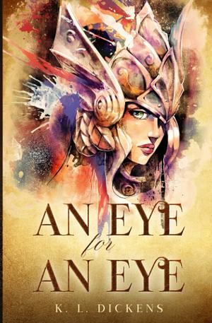 An Eye for An Eye by K L Dickens