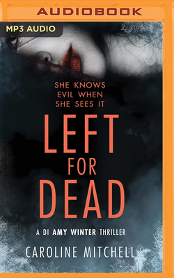 Left for Dead by Caroline Mitchell