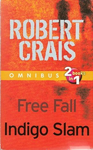 Free Fall / Indigo Slam by Robert Crais