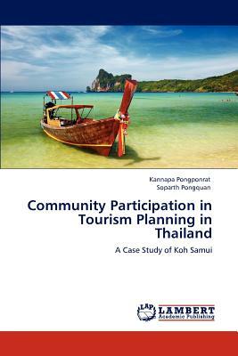 Community Participation in Tourism Planning in Thailand by Soparth Pongquan, Kannapa Pongponrat