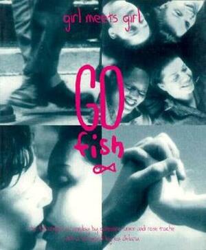 Go Fish: The Full Original Screenplay by Lea DeLaria, Rose Troche, Guinevere Turner