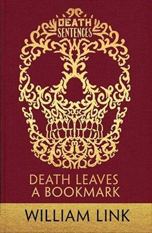 Death Leaves A Bookmark by William Link