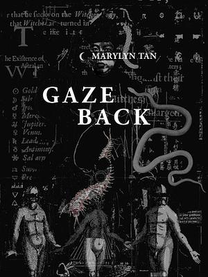 Gaze Back by Marylyn Tan