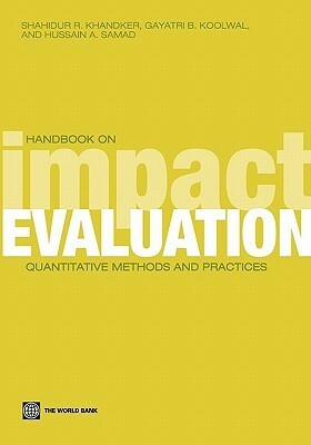 Handbook on Impact Evaluation: Quantitative Methods and Practices by Hussain A. Samad, Gayatri B. Koolwal, Shahidur R. Khandker