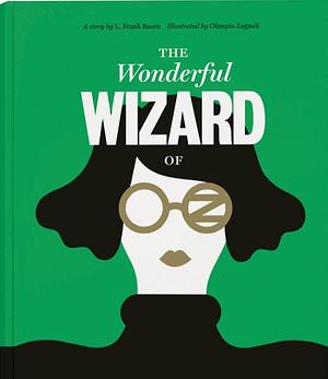 Classics Reimagined, The Wonderful Wizard of Oz by L. Frank Baum