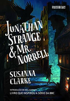 Jonathan Strange & Mr Norrell by Susanna Clarke