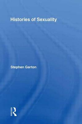 Histories of Sexuality by Stephen Garton