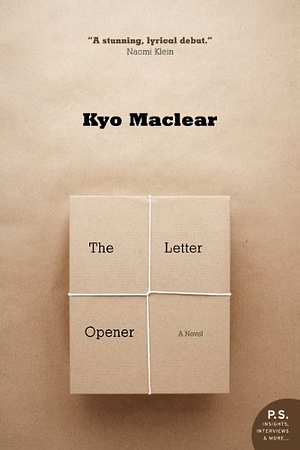 The Letter Opener by Kyo Maclear