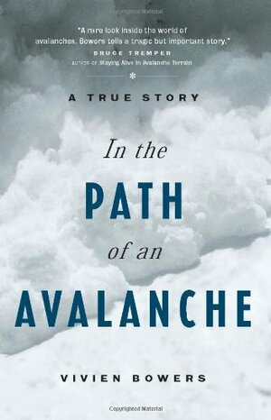 In the Path of an Avalanche: A True Story by Ernie Crey, Vivien Bowers