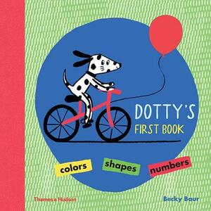 Dotty's First Book by Becky Baur