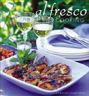 Al Fresco Cooking by Carolyn Humphries