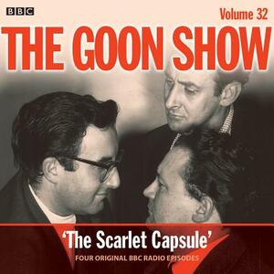 The Goon Show: Volume 32: Four Episodes of the Classic BBC Radio Comedy by Eric Sykes, Spike Milligan