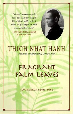 Fragrant Palm Leaves: Journals, 1962-1966 by Thích Nhất Hạnh
