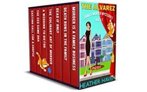 The Alvarez Family Murder Mysteries: Vol 1-7 by Heather Haven