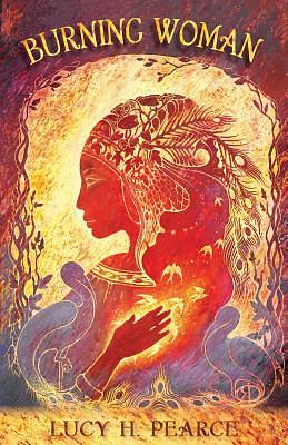 Burning Woman by Lucy H. Pearce