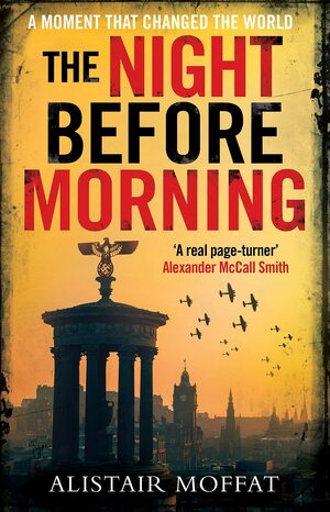 The Night Before Morning by Alistair Moffat