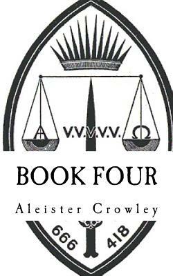 Book Four: (A Timeless Classic) by Aleister Crowley