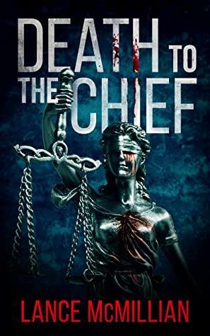 Death to the Chief by Lance McMillian