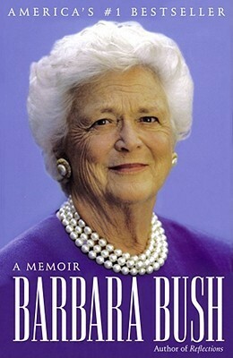 Barbara Bush: A Memoir by Barbara Bush