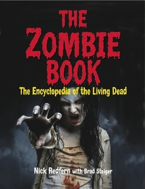 The Zombie Book: The Encyclopedia of the Living Dead by Brad Steiger, Nick Redfern