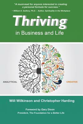 Thriving: in Business and Life by Will Wilkinson, Christopher Harding
