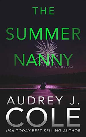 The Summer Nanny by Audrey J. Cole