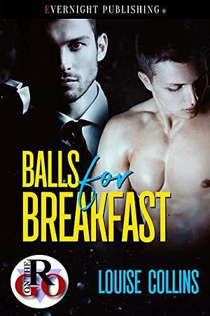 Balls for Breakfast by Louise Collins