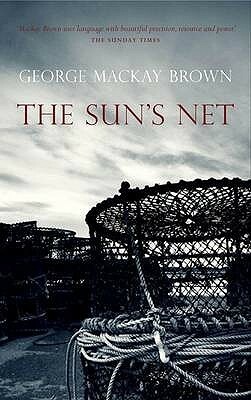 The Sun's Net by George Mackay Brown
