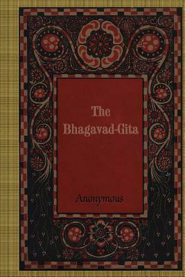 The Bhagavad-Gita by Anonymous Author