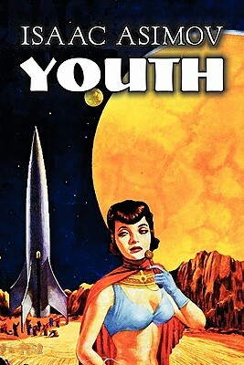 Youth by Issac Asimov by Isaac Asimov, Michelle Hoffmann