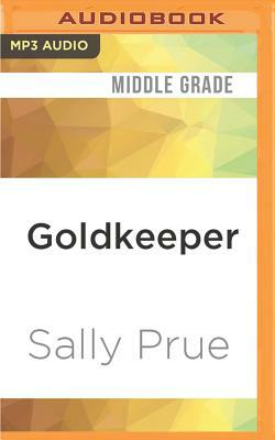 Goldkeeper by Sally Prue