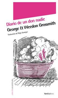 El Diario de un Don Nadie = The Diary of Nobody by George Grossmith, Weedon Grossmith