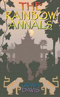 The Rainbow Annals by Grania Davis