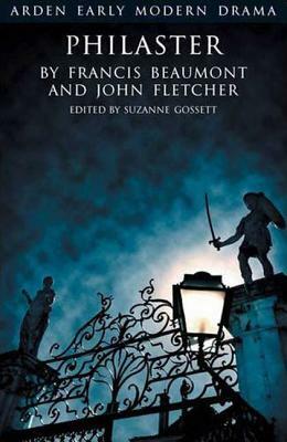 Philaster by John Fletcher, Francis Beaumont