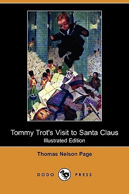 Tommy Trot's Visit to Santa Claus (Illustrated Edition) (Dodo Press) by Thomas Nelson Page