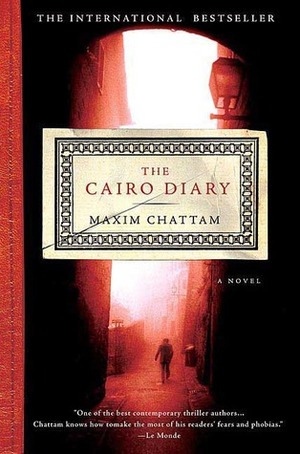 The Cairo Diary by Maxime Chattam