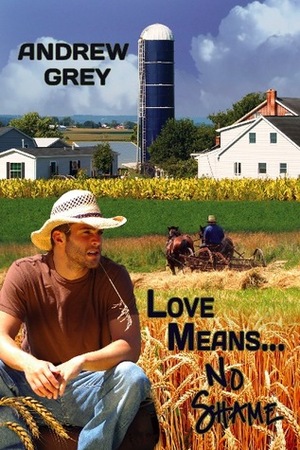 Love Means... No Shame by Andrew Grey