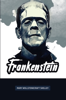 Frankenstein by Mary Shelley