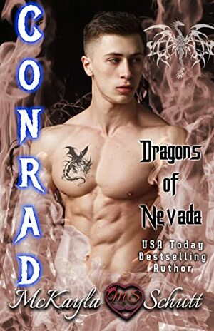 Conrad (Dragons of Nevada Book 3) by McKayla Schutt