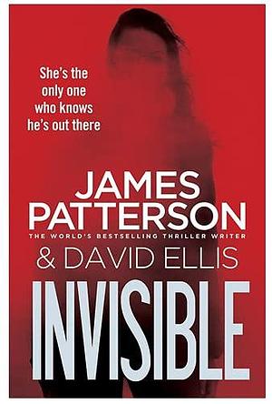Invisible: James Patterson by James Patterson, James Patterson