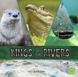 Kings of the Rivers by Jody Sullivan Rake