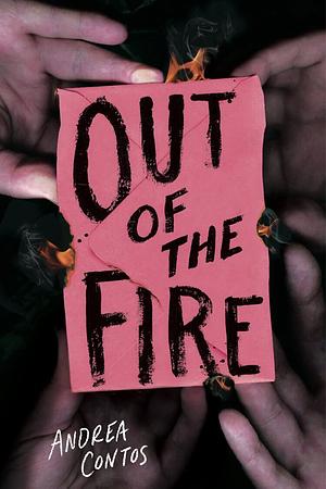 Out of the Fire by Andrea Contos