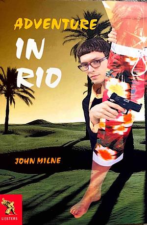 Adventure in Rio by John Milne