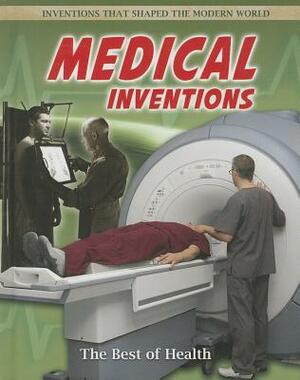 Medical Inventions: The Best of Health by Jill Bryant