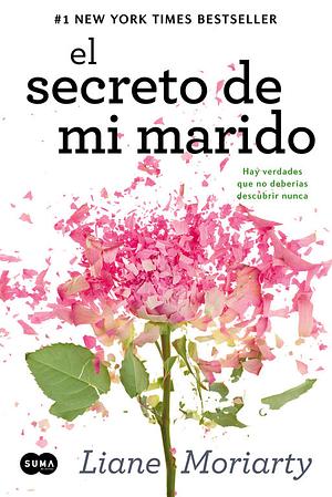 El secreto de mi marido by Liane Moriarty