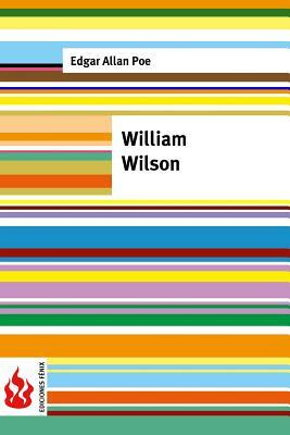 William Wilson: (low cost). Limited edition by Edgar Allan Poe