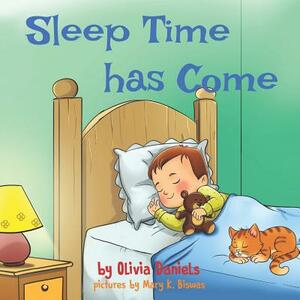 Sleep time has come: Short and cute bedtime stories children's picture books by Olivia Daniels