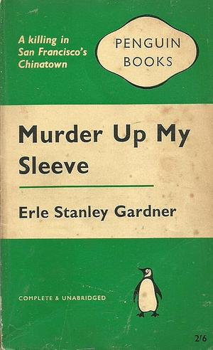 Murder Up My Sleeve by Erle Stanley Gardner